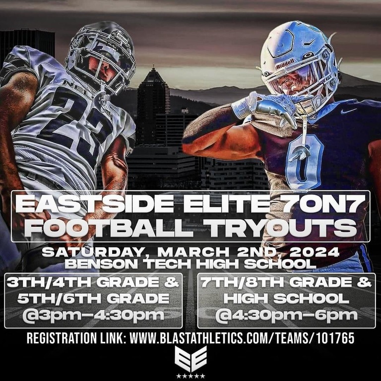 Eastside Elite 7on7 Football Tryout
Saturday March 2nd 4:30pm-6pm

Spring Football Workouts 
Saturday February 17th & 24th 3-5pm

Benson Tech High School at Marshall 
3905 SE 91st Ave
Portland, OR  97266
United States