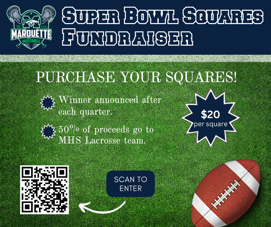 🏈 Super Bowl Squares Fundraiser 🏈
We're kicking off a fun way to support the Marquette Boys Lacrosse Club! Join our Super Bowl Squares fundraiser and help us raise funds for the team. 🥍
💥 How it works:
Purchase a square (or multiple!) for just $20 each.
N