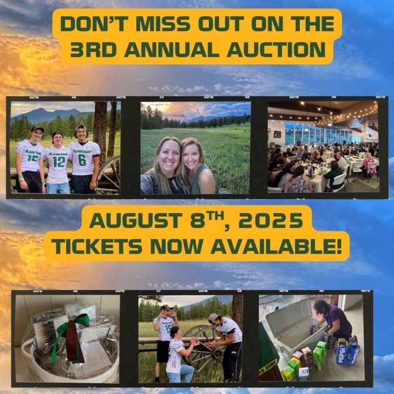 3rd Annual Flagstaff Football Auction
https://nautickets.universitytickets.com/w/event.aspx?id=2400&fbclid=PAZXh0bgNhZW0CMTEAAaeNQY5ih94ENEfDRXrOgJ2ieHRpBb-m5CyozFx0zTpZ2a-Lal-17OqT7rqoWg_aem_fuL33z5Fh5o9GUxDWkWTrA