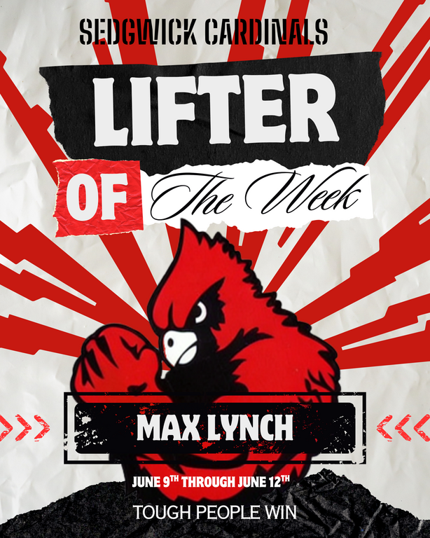 A great week for training for our Cardinals. We are building a culture of championship effort brick by brick and we stacked some bricks this week!

NEW TRADITION: Max Lynch is our Lifter of the Week this week! Max has been getting after every day and doin