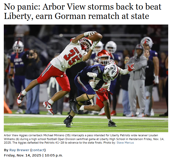 Arbor View defeats Liberty in open division semifinals, securing a spot in the state championship game coming up November 25th! Read how they secured their eighth-straight win, "https://lasvegassun.com/news/2025/nov/14/no-panic-arbor-view-storms-back-to-b