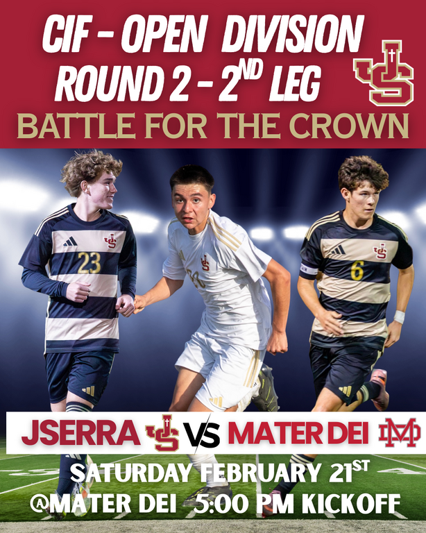 JSBS Parents, we need your support!

This Saturday we play Mater Dei in the 2nd leg of the 2nd Round of CIF Open Division Playoffs! We need your support and energy to help our boys get to the next round! Game time is scheduled for 5:00 pm. Bring your JSBS