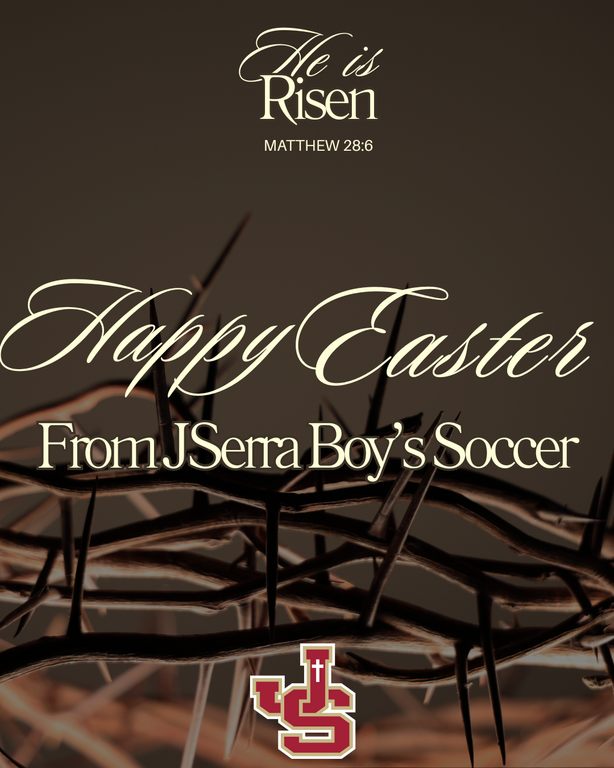 He is risen. Wishing our JSerra Boys Soccer family a blessed Easter filled with faith, gratitude, and time with loved ones.