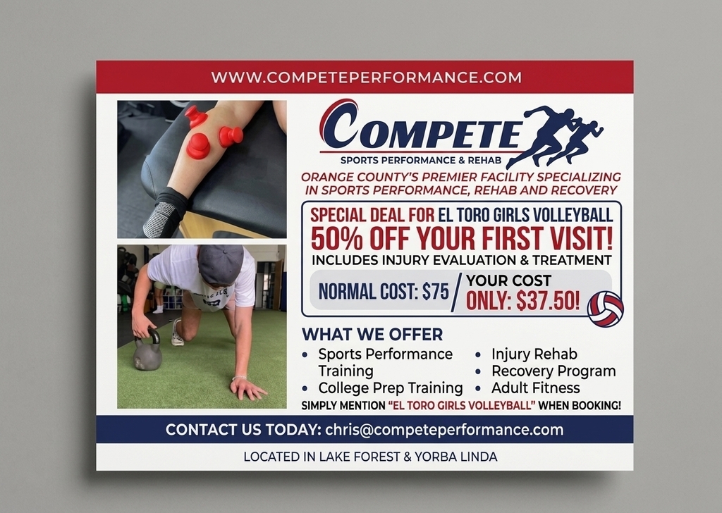 Thank you to Compete Performance for your sponsorship. Compete is offering a great deal for all El Toro Girls Volleyball players. First visit is 50% off. See Compete for rehab or strengthing sessions.